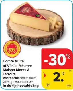 Carrefour Market Comté fruité of Vieille Réserve Maison Monts & Terroirs aanbieding