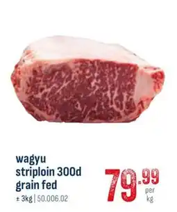 Horeca totaal wagyu striploin 300d grain fed aanbieding