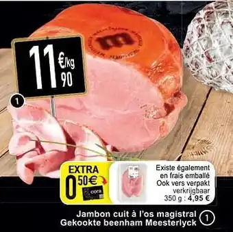 Cora Jambon cuit à l`os magistral gekookte beenham meesterlyck aanbieding