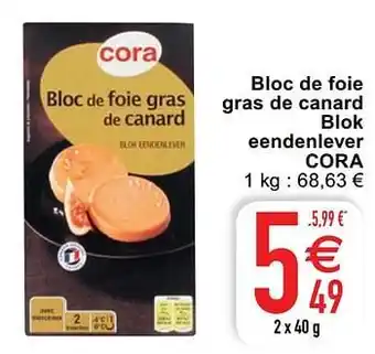 Cora Bloc de foie gras de canard blok eendenlever cora 2x40 g aanbieding
