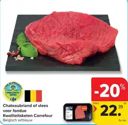 Carrefour Market Chateaubriand of vlees voor fondue aanbieding