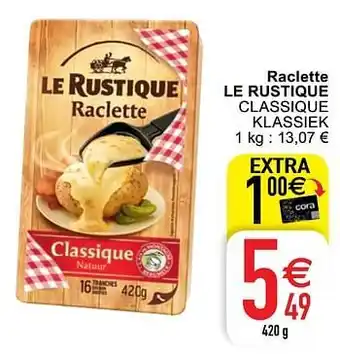 Cora Raclette le rustique 420 g aanbieding