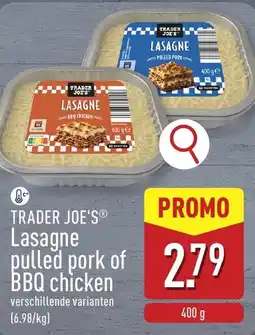 ALDI Trader joe's lasagne pulled pork of bbq chicken aanbieding
