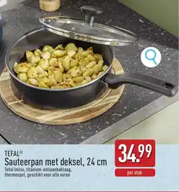 ALDI Tefal Sauteerpan met deksel aanbieding