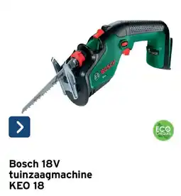 GAMMA Bosch 18V tuinzaagmachine KEO 18 aanbieding