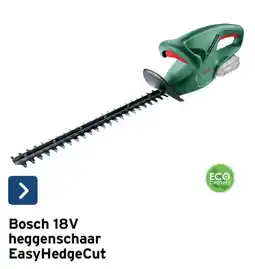 GAMMA Bosch 18V heggenschaar EasyHedgeCut aanbieding