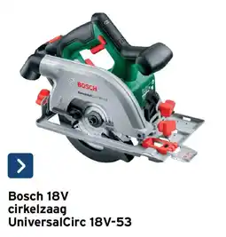GAMMA Bosch 18V cirkelzaag UniversalCirc 18V-53 aanbieding