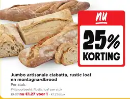 Jumbo Jumbo artisanale ciabatta, rustic loaf en montagnardbrood aanbieding