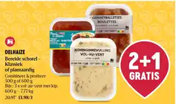 Delhaize Bereide schotel - Klassiek of plantaardig aanbieding