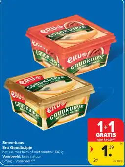 Carrefour Smeerkaas Eru Goudkuipje aanbieding