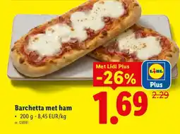 Lidl Barchetta met ham aanbieding