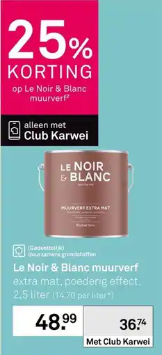 Karwei Le Noir & Blanc muurverf aanbieding