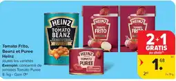 Carrefour Tomato Frito, Beanz et Puree Heinz aanbieding