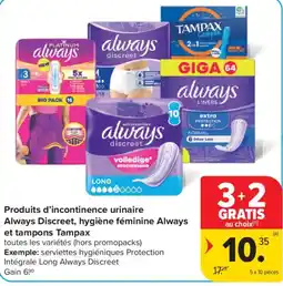 Carrefour Produits d'incontinence urinaire Always Discreet, hygiène féminine Always et tampons Tampax aanbieding