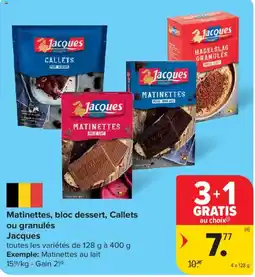 Carrefour Market Matinettes, bloc dessert, Callets ou granulés Jacques aanbieding