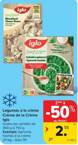 Carrefour Légumes à la crème Crème de la Crème Iglo aanbieding