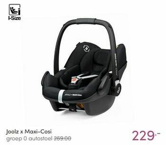 Baby & Tiener Joolz x maxi-cosi groep 0 autostoel aanbieding