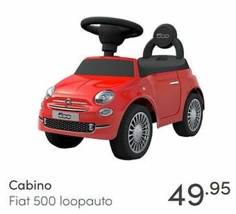 Baby & Tiener Cabino fiat 500 loopauto aanbieding