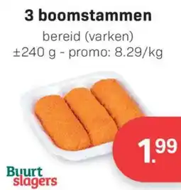 Buurtslagers 3 boomstammen aanbieding