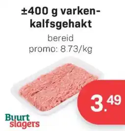 Buurtslagers varken-kalfsgehakt aanbieding