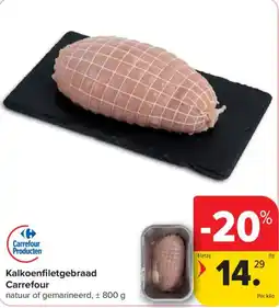 Carrefour Market Kalkoenfiletgebraad Carrefour aanbieding