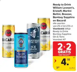 Carrefour Market Ready to Drink William Lawson's, Eristoff, Martini Bellini, Breezer, Bombay Sapphire en Bacardi aanbieding