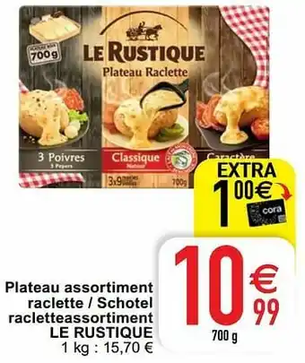 Cora Plateau assortiment raclette - schotel racletteassortiment le rustique aanbieding