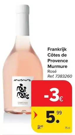 Carrefour Frankrijk Côtes de Provence Murmure Rosé aanbieding
