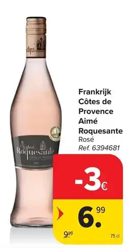 Carrefour Frankrijk Côtes de Provence Aimé Roquesante Rosé aanbieding