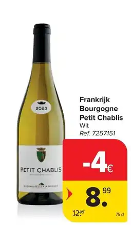Carrefour Frankrijk Bourgogne Petit Chablis Wit aanbieding