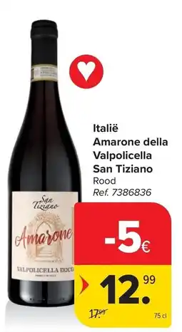 Carrefour Italië Amarone della Valpolicella San Tiziano Rood aanbieding