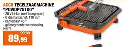 Hubo Accu tegelzaagmachine powdp75100 aanbieding