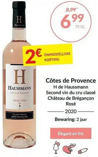 Intermarché Côtes de provence h de haussmann second vin du cru classé château de brégançon rosé aanbieding