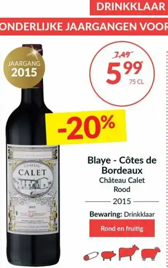 Intermarché Blaye - Cotes de Bordeaux Chateau Calet Rood 2015 aanbieding