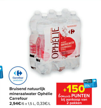 Carrefour Bruisend natuurlijk mineraalwater Ophelie Carrefour 6 x 1,5 L aanbieding