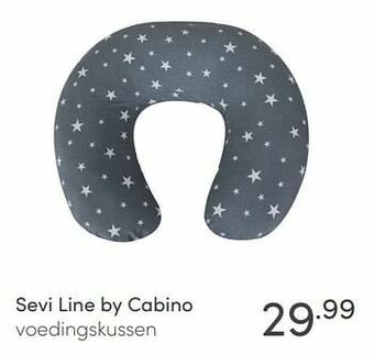 Baby & Tiener Sevi line by cabino voedingskussen aanbieding