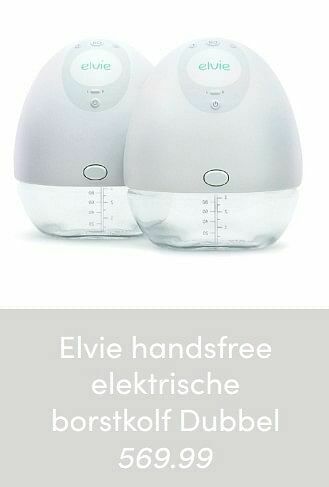 Baby & Tiener Elvie handsfree elektrische borstkolf dubbel aanbieding