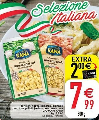 Cora Tortellini ricotta-épinards - spinazie ou - of cappelletti jambon cru - rauwe ham giovanni rana aanbieding
