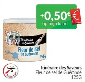 Intermarché Itinéraire des saveurs fleur de sel de guérande aanbieding