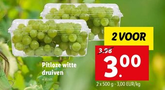 Lidl Pitloze witte druiven 2 x 500g aanbieding