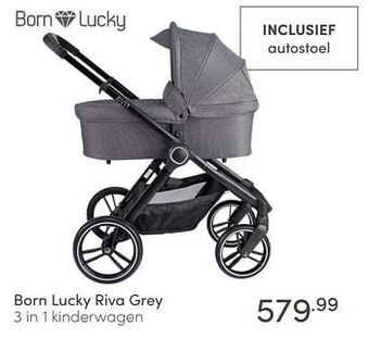 Baby & Tiener Born lucky riva grey 3 in 1 kinderwagen aanbieding
