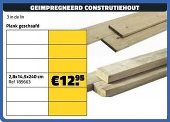 Bouwcenter Frans Vlaeminck Geimpregneerd construtiehout plank geschaafd 2,8x14,5x240 cm aanbieding