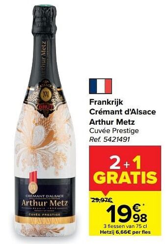 Carrefour Frankrijk crémant d`alsace arthur metz cuvée prestige aanbieding