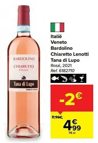 Carrefour Italië veneto bardolino chiaretto lenotti tana di lupo rosé aanbieding