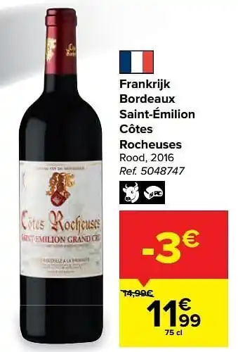 Carrefour Frankrijk bordeaux saint-émilion côtes rocheuses rood aanbieding