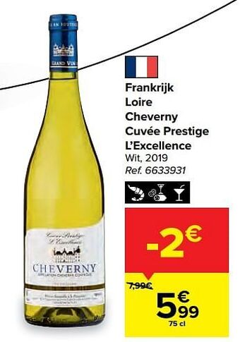 Carrefour Frankrijk loire cheverny cuvée prestige l’excellence wit aanbieding