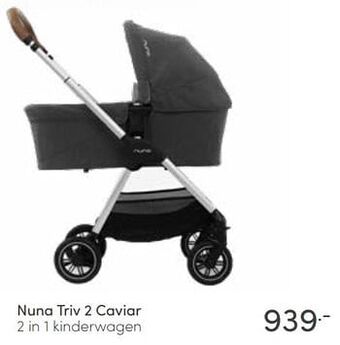 Baby & Tiener Nuna triv 2 caviar 2 in 1 kinderwagen aanbieding