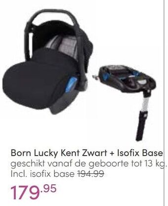 Baby & Tiener Born lucky kent zwart + isofix base aanbieding