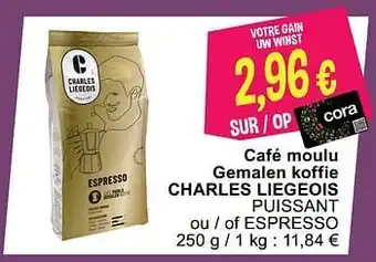 Café moulu gemalen koffie charles liegeois puissant ou - of espresso