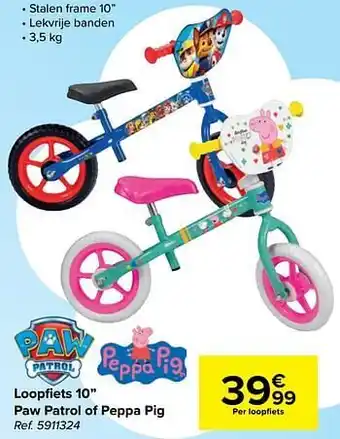 Carrefour Loopfiets 10`` paw patrol of peppa pig aanbieding